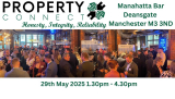 Property Connect Networking Event Manchester 29th May 2025